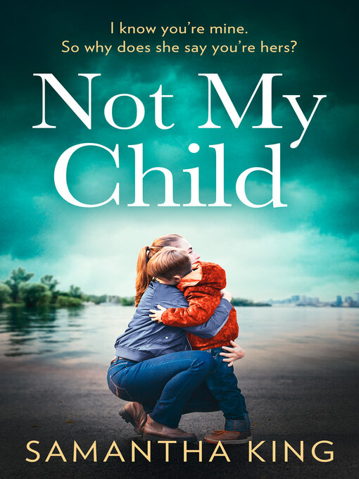 Title details for Not My Child by Samantha King - Available